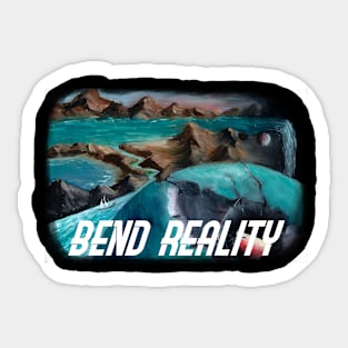 Bend Reality Sticker